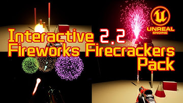 UE4 UE5 Interactive Fireworks Firecrackers Pack 2.2 New Features
