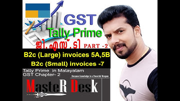 GST Tally Prime in Malayalam |  B2c Large & B2c Small Invoicing in Malayalam | GST Part 2 Class
