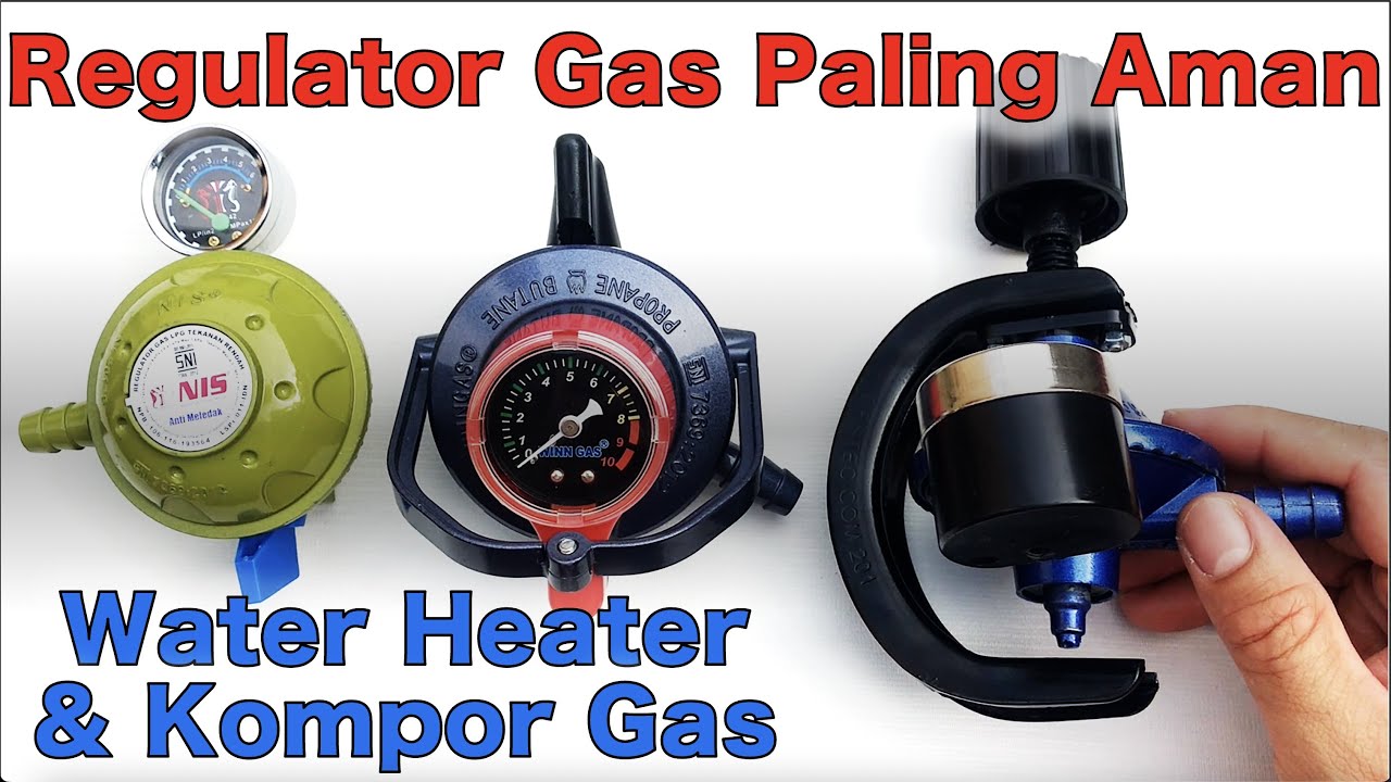 Review & Cara Pasang Regulator Gas Nis, Winn, Destec yang Aman Untuk Kompor dan Water Heater Gas