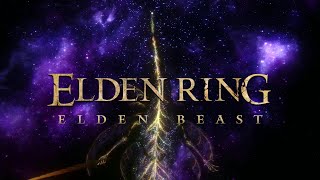 Elden Ring OST - Elden Beast Extended (Cinematic)