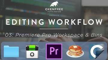 EDITING WORKFLOW SERIES: Ep. 03 - Premiere Pro Workspaces & Bins