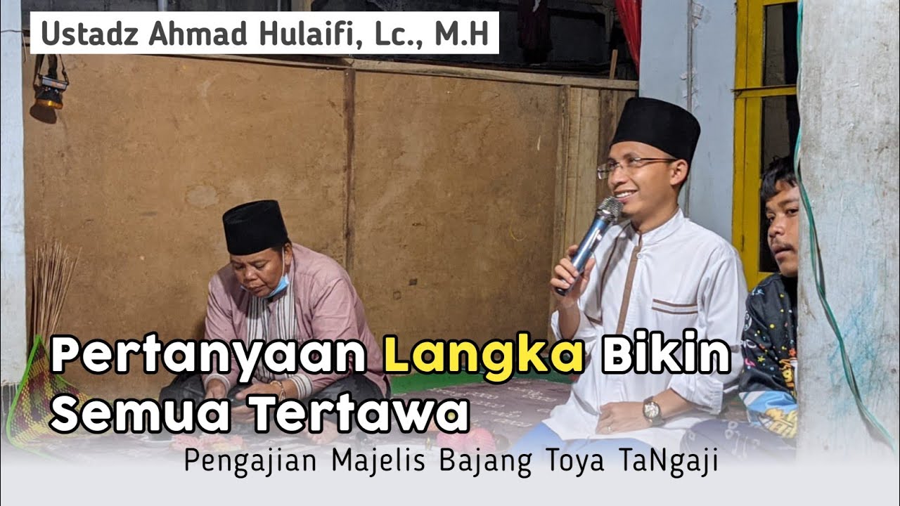 Pertanyaan Langka yang Bikin Tertawa | Bajang Toya TaNgaji | Ustadz Ahmad Hulaifi
