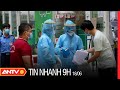 Tin nhanh 9h ngày 18/6: Sáng nay, Việt Nam có thêm 81 ca mắc Covid-19 | ANTV