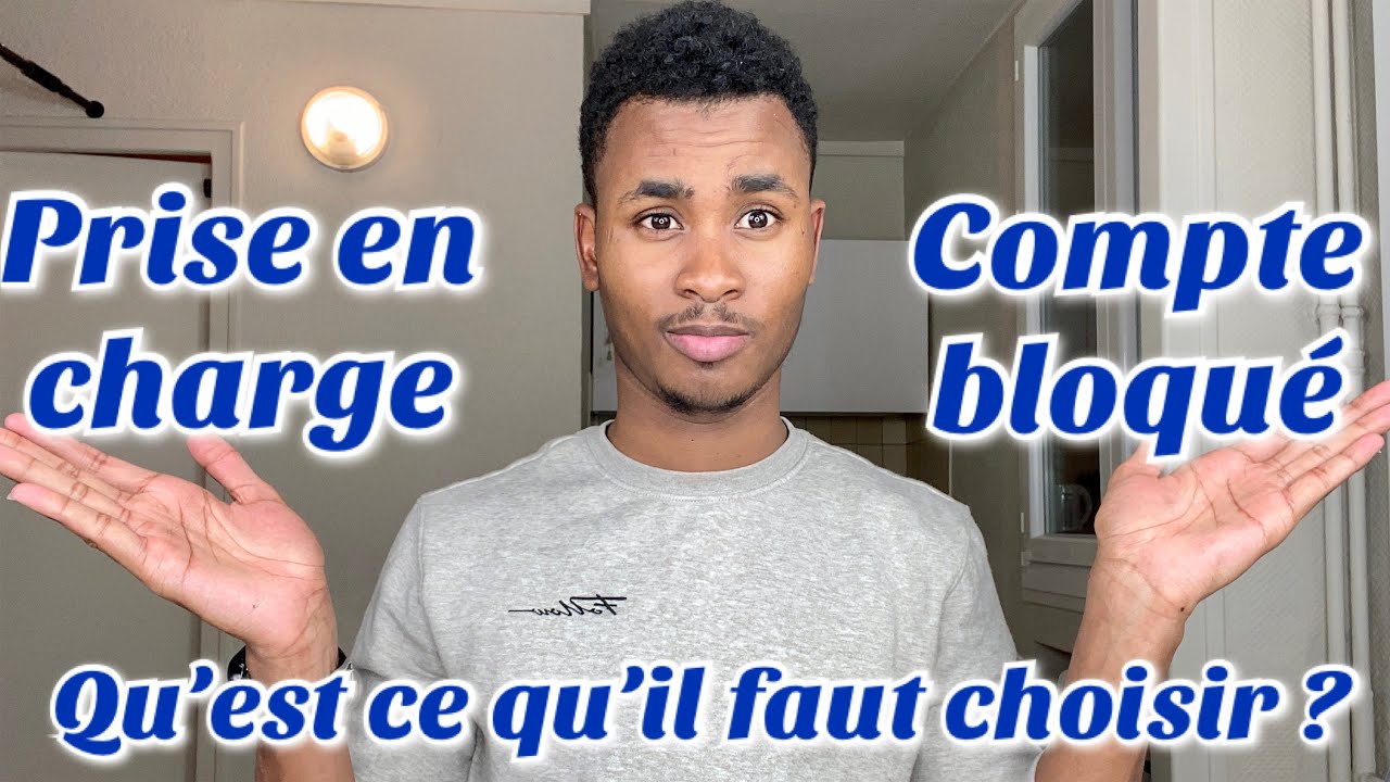 Compte bloqué ou prise en charge pour le visa ?