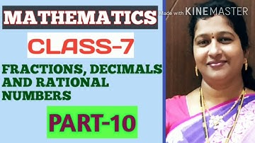 Part-10Fractions,Decimals and Rational numbers/Mathematics/Class7/TS/AP/CBSC/NCERT/by Prasanna Laxmi