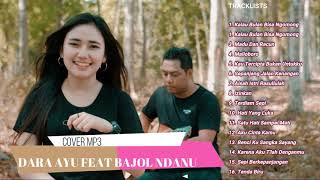 Dara Ayu Feat Bajul Ndanu Full album MP3