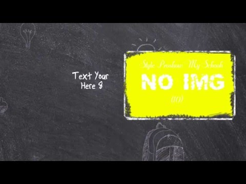 Share Intro Proshow giới thiệu lớp học - Style proshow My School End