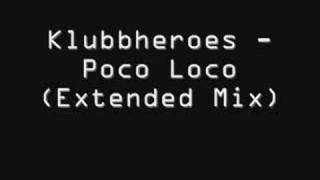 Klubbheroes - Poco Loco (Extended Mix) chords