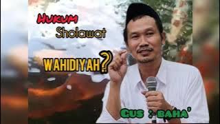 Gus..sholawat wahidiyah.!! boleh atau tidak ??