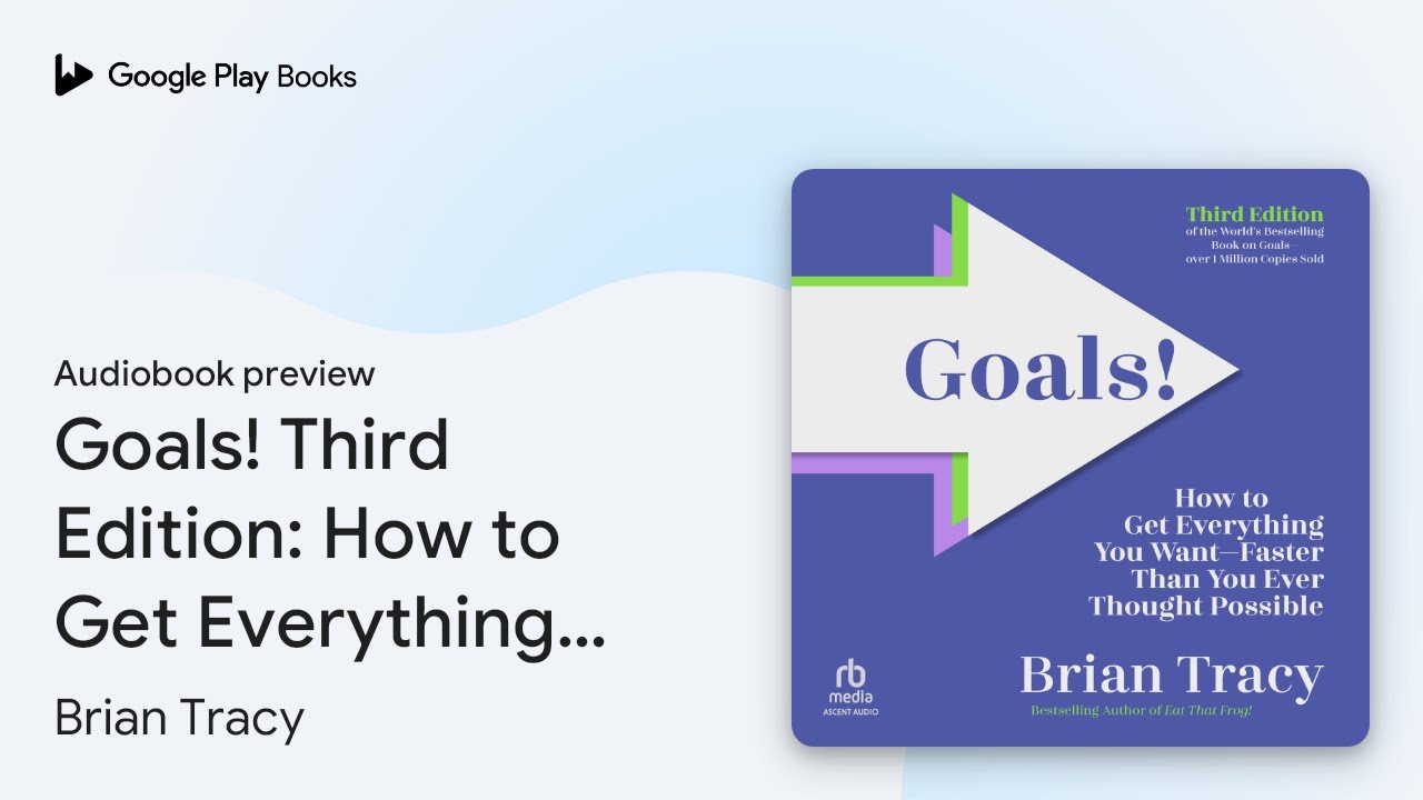 Goals! Third Edition: How to Get Everything You… by Brian Tracy ...
