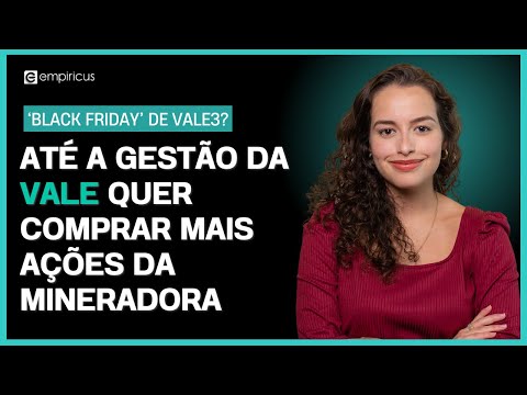 VALE (VALE3) ESTÁ COM AÇÕES TÃO BARATAS E DIVIDENDOS TÃO 'GORDOS' QUE ATÉ A EMPRESA ESTÁ COMPRANDO?