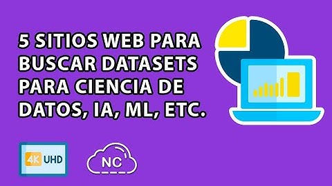 5 SITIOS WEB PARA BUSCAR DATASETS PARA CIENCIA DE DATOS, IA, ML, ETC.