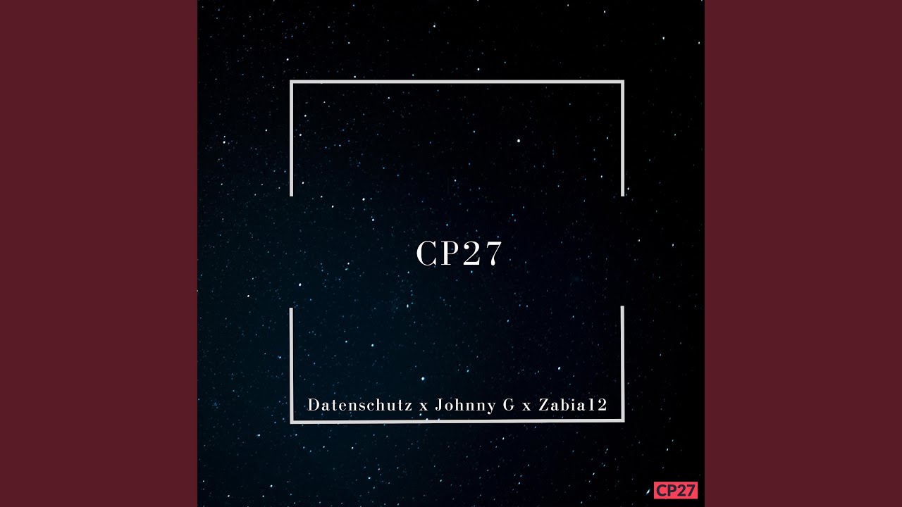 CP27 (feat. Datenschutz, Johnny.G & Zabia12)