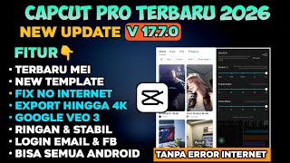 NEW UPDATE!!CAPCUT M0D APK PRO TERBARU 2026 V17.7.0 | CAPCUT TUTORIAL
