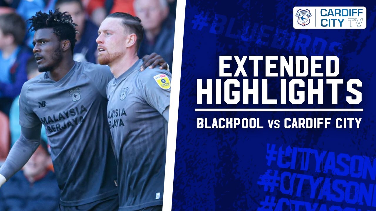 EXTENDED HIGHLIGHTS | BLACKPOOL vs CARDIFF CITY