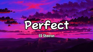 Perfect - Ed Sheeran (Lyrics)