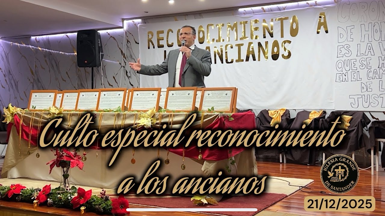 Culto especial reconocimiento a los ancianos 21/12/2025