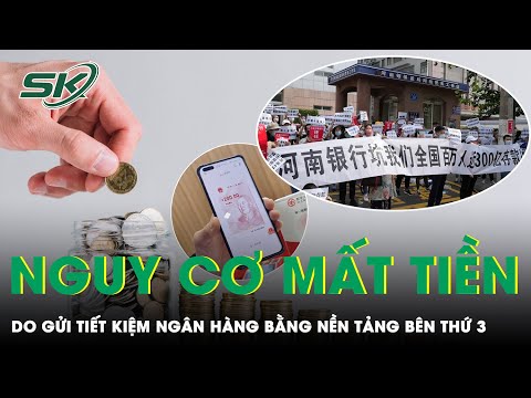 Video Hàng Nghìn Người Có Thể Mất Trắng Tiền Gửi Ngân Hàng... - youtube