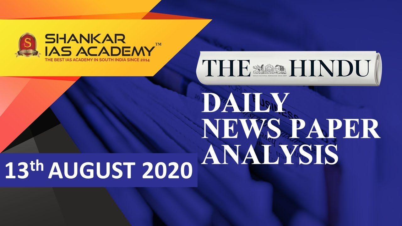 The Hindu Daily News Analysis || 13th August 2020 || UPSC Current Affairs || Prelims & Mains 2020 ||