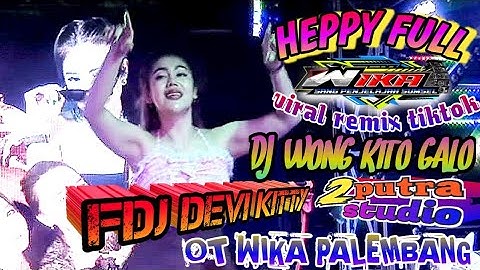 TERBARU OT WIKA‼️LIVE KANDANG GAJAH‼️FULL HEPPY SAMPAI SUBUH‼️FDJ DEVI KITTY‼️ 2 PUTRA STUDIO REAL