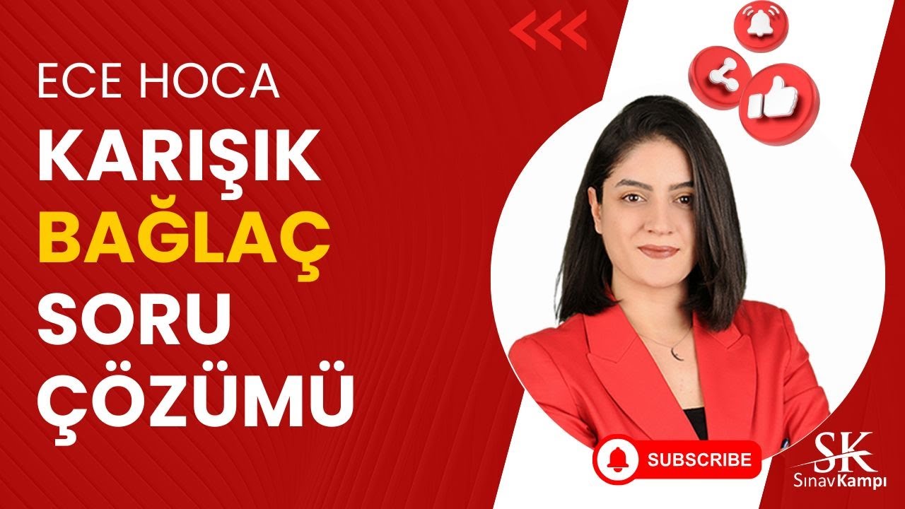 KARIŞIK BAĞLAÇ SORU ÇÖZÜMÜ | ECE HOCA