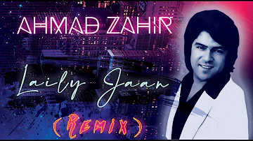 Ahmad Zahir - Laily Jaan [REMIX] - by DJ SiuBeo *2021* احمد ظاهر - لیلی جان