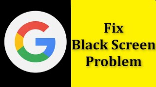 How To Fix Google App Black Screen Problem Android & Ios screenshot 4