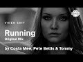 Costa Mee, Pete Bellis & Tommy - Running (Original Mix) | Video Edit