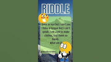Riddle 0018: What Has an Eye But Can
