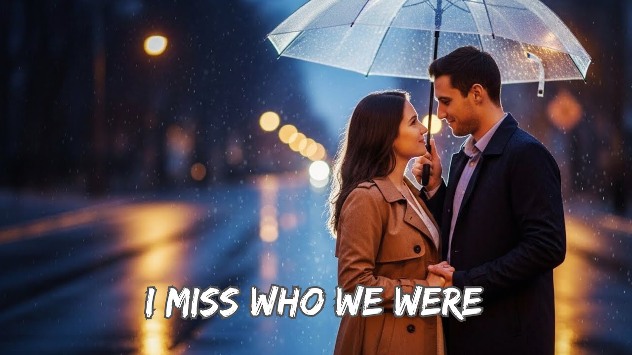 🩶 I Miss Who We Were | Emotional Romantic English Song | Eternal Love Ballads 🌙