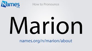 How to Pronounce Marion