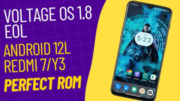 Voltage OS 1.8 EOL Android 12L Redmi 7/Y3|Another Best Update For Redmi 7/Y3|Best Rom To Try 2022|