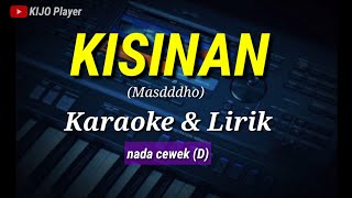 KISINAN - Karaoke & Lirik - nada cewek(D)