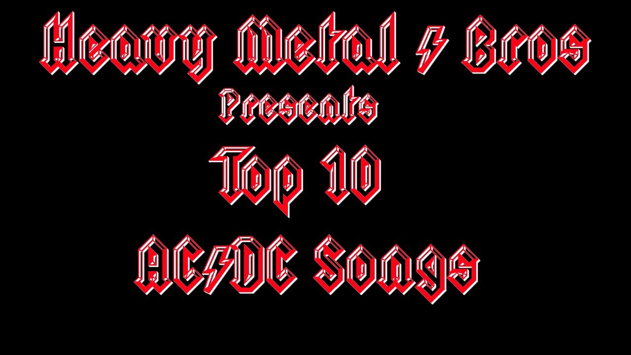 Top 10 AC/DC Songs | Heavy Metal Bros - YouTube