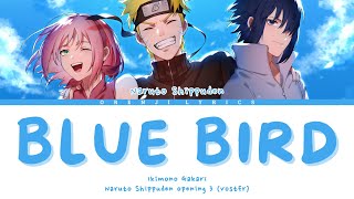 [VOSTFR] NARUTO SHIPPUDEN - OPENING 3『BLUE BIRD』Lyrics FR/ROM/KAN 🤍