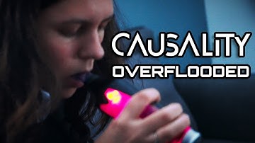 Causality - Overflooded [Music Video]
