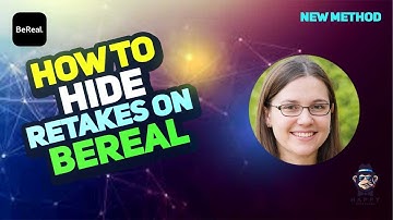 How to Hide Retakes on Be Real: Master the Art of Seamless Video Content  2025 [New Method]