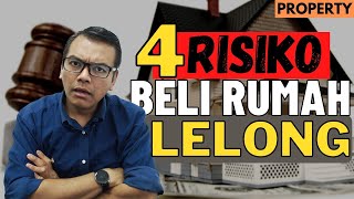 4 risiko beli rumah LELONG [Property] Tak senang nak senang tau?