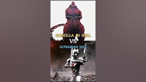 Godzilla In Hell Vs. Ultraman Noa | #debates #shorts #godzilla #ultraman