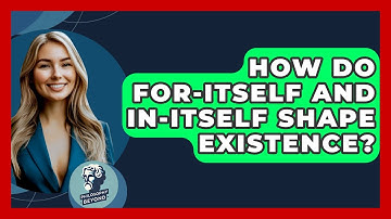 How Do For-itself And In-itself Shape Existence? - Philosophy Beyond