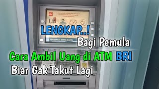 cara ambil uang di atm bri lengkap! bagi pemula