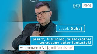 Alexa Stage s01e02 – Jacek Dukaj w rozmowie o AI i jej roli ''po piśmie''