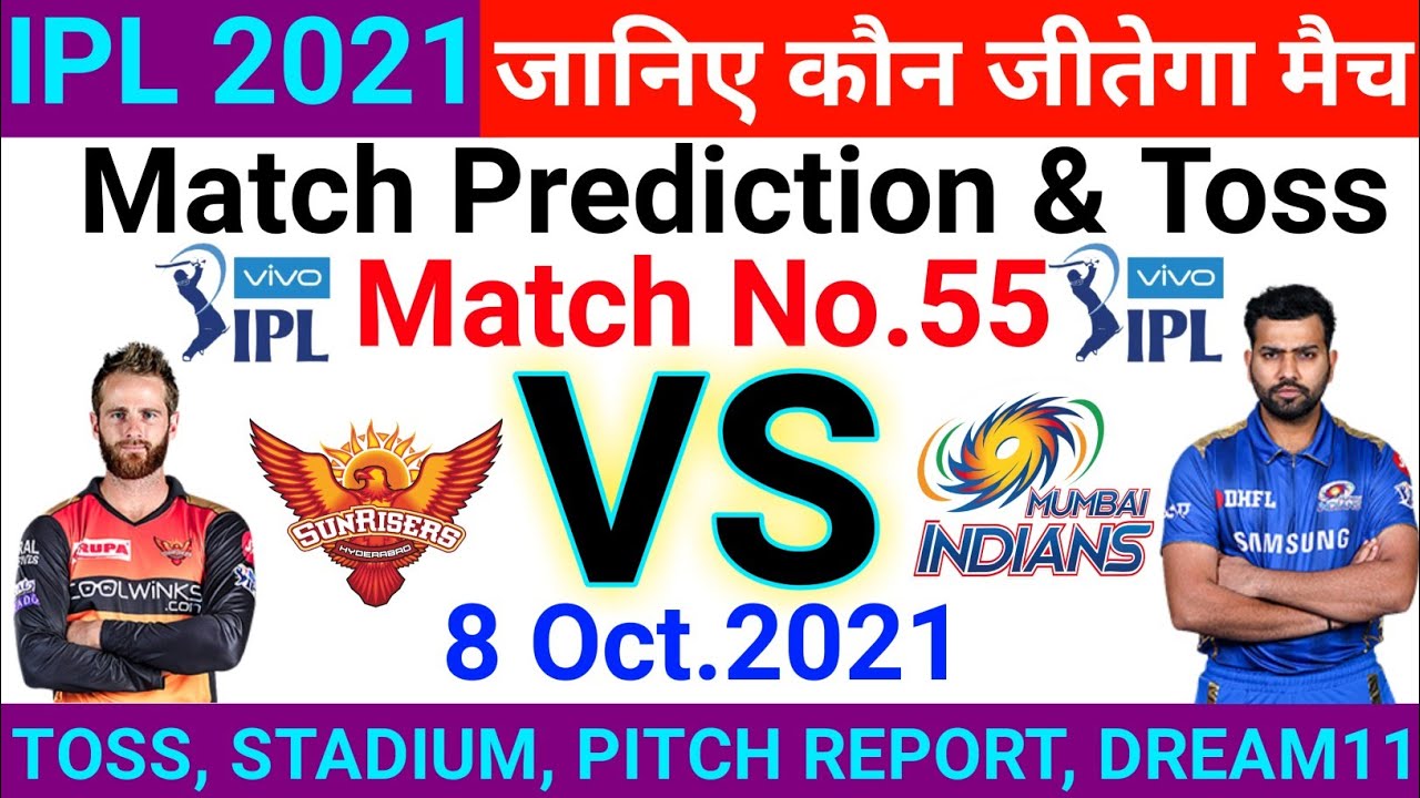 IPL 2021 ! 55th Match Prediction !  Hyderabad vs Mumbai  ! Today Match Prediction 