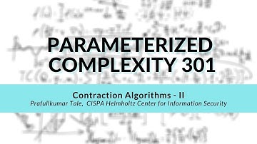 Contraction Algorithms - II | Prafullkumar Tale | Parameterized Complexity Workshop