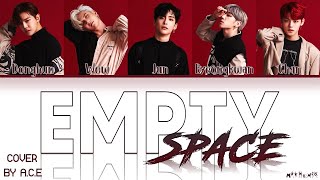 Video thumbnail of "A.C.E 'Empty Space' Cover Lyrics"