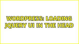 Wordpress: Loading jQuery UI in the head