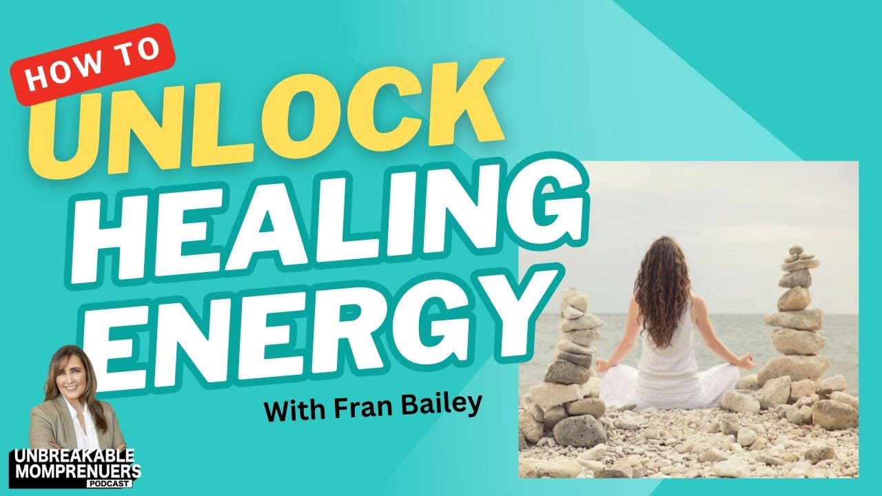 How to Unlock Healing Energy with Fran Bailey - YouTube