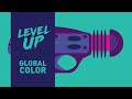 Level Up- Global Colors