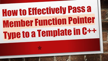 How to Effectively Pass a Member Function Pointer Type to a Template in C++