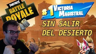 VICTORIA SIN SALIR DEL DESIERTO - Fortnite Battle Royale